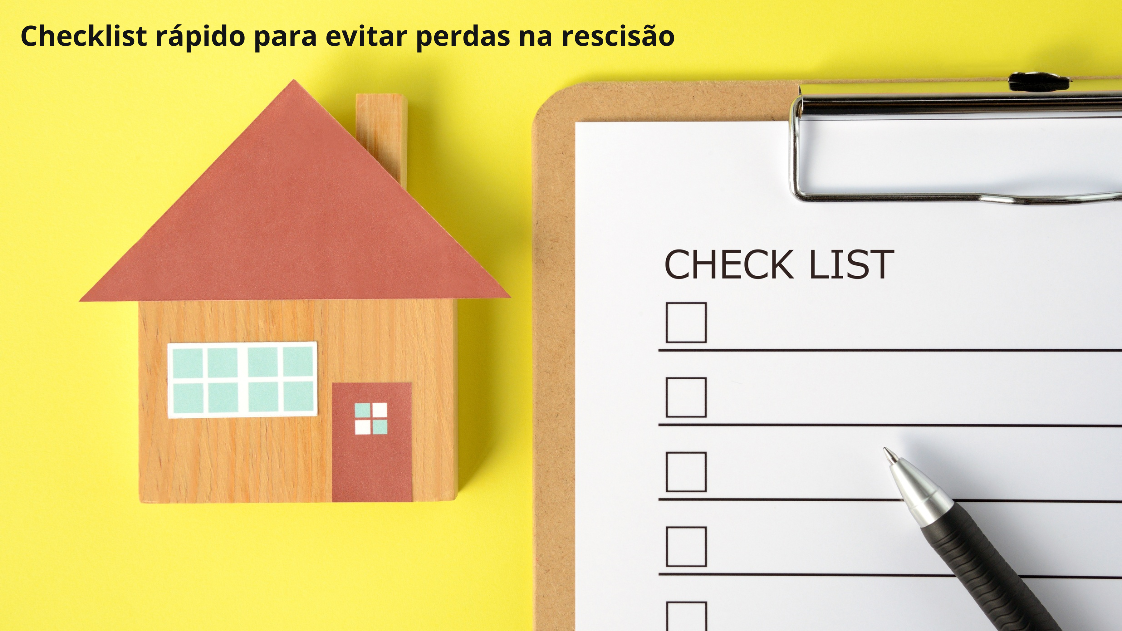 Capa do artigo Checklist rápido para evitar perdas na rescisão